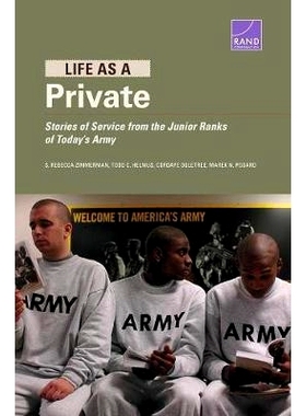预订 Life as a Private: Stories of Service from the Junior Ranks of Today’s Army: 9781977401922