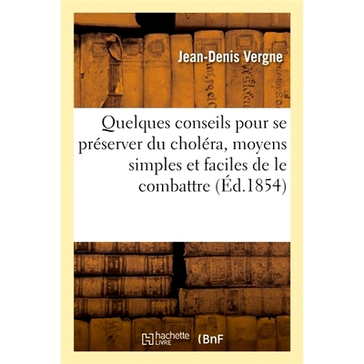 预订 Quelques conseils pour se préserver du choléra, moyens simples et faciles de le combattre 一些保护自己免受霍乱感