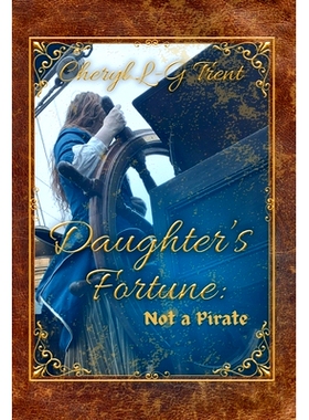 预订 Daughter’s Fortune: Not a Pirate Book: 9798989317028