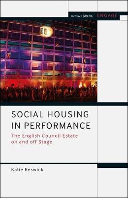 【预订】Social Housing in Performance: The English Council Estate on and Off Stage 书籍/杂志/报纸 原版其它 原图主图