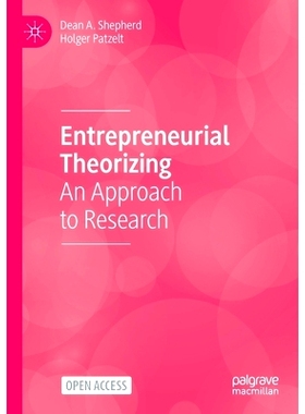 预订 Entrepreneurial Theorizing: An Approach to Research 创业理论：研究方法（平装）: 9783031240478