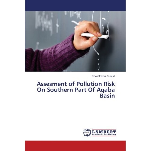 预订 Assesment of Pollution Risk On Southern Part Of Aqaba Basin 亚喀巴盆地南部污染风险评估: 9783659335525