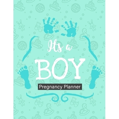 预订 It’s A Boy Pregnancy Planner: New Due Date Journal Trimester Symptoms Organizer Planner New Mom Baby Shower Gift B