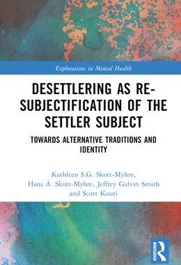 [预订]Desettlering as Re-Subjectification of the Settler Subject: Towards Alternative Traditions and Ident 9781032395678