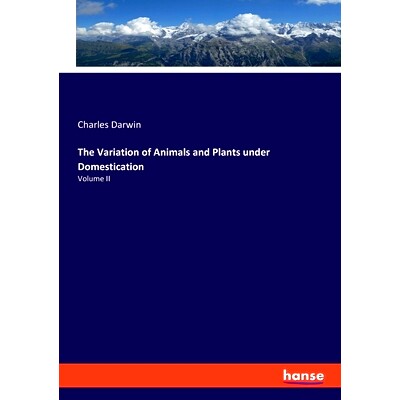 预订 The Variation of Animals and Plants under Domestication: Volume II: 9783348097956