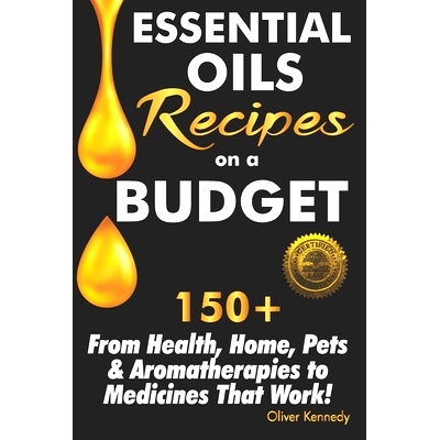 预订 Essential Oils Recipes on a Budget: 150+ From Health, Home, Pets & Aromatherapies to Medicines That Work!: 97819468