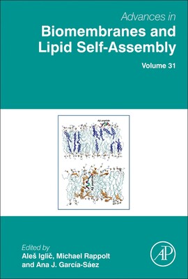 【预订】Advances in Biomembranes and Lipid Self-Assembly, Volume 31
