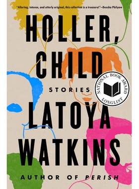 预订 Holler, Child: Stories 霍勒，孩子: 9780593185957