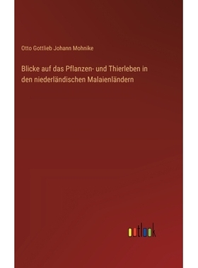 预订 Blicke auf das Pflanzen- und Thierleben in den niederländischen Malaienländern: 9783368534585