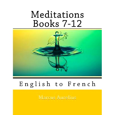 预订 Meditations Books 7-12: English to French: 9781720517924