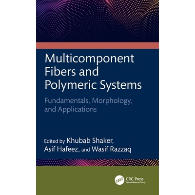 预订 Multicomponent Fibers and Polymeric Systems: Fundamentals, Morphology, and Applications: 9781032661988