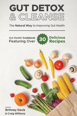 [预订]Gut Detox & Cleanse - The Natural Way to Improving Gut Health: Gut Health Cookbook Featuring Over 30 9783967720402