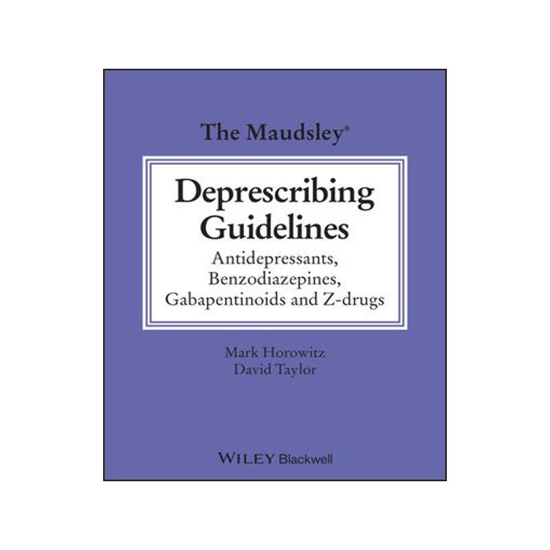 [预订]The Maudsley Deprescribing Guidelines 9781119822981