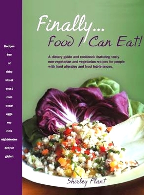 预订 Finally... Food I Can Eat!: A Dietary Guide and Cookbook Featuring Tasty Non-Vegetarian and Vegetarian Recipes for