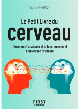 预订 Le petit livre du cerveau : découvrez l’anatomie et le fonctionnement d’un organe fascinant 大脑小书：探索迷人器