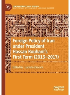 预订 Foreign Policy of Iran under President Hassan Rouhani’s First Term (2013–2017) 哈桑·鲁哈尼总统*任期内的伊朗外交