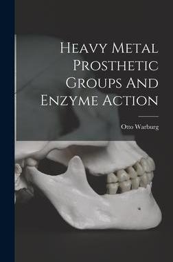 [预订]Heavy Metal Prosthetic Groups And Enzyme Action 9781014240873
