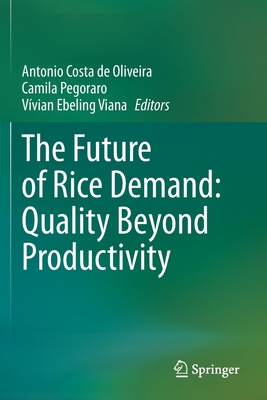 【预订】The Future of Rice Demand: Quality Beyond Productivity 9783030375126