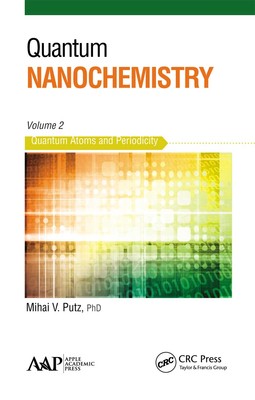 【预订】Quantum Nanochemistry, Volume Two: Quantum Atoms and Periodicity 9781774631003
