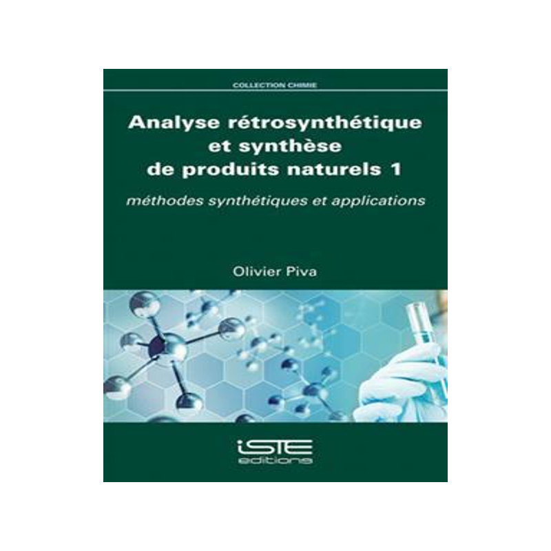 [预订]Analyse rétrosynthétique et synthèse de produits naturels, Vol. 1. Méthodes synthétiques et app 9781784056001