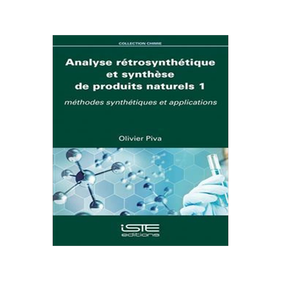 [预订]Analyse rétrosynthétique et synthèse de produits naturels, Vol. 1. Méthodes synthétiques et app 9781784056001