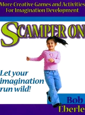 预订 Scamper On: More Creative Games and Activities for Imagination Development: 9781882664252