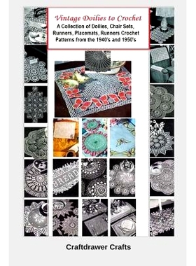 预订 Vintage Doilies to Crochet - A Collection of Doilies, Chair Sets, Runners, Placemats, Runners Crochet Patterns from