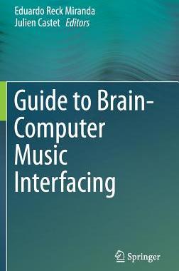 【预订】Guide to Brain-Computer Music Interfacing