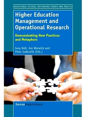预订 Higher Education Management and Operational Research: Demonstrating New Practices and Metaphors 高等教育管理与运筹