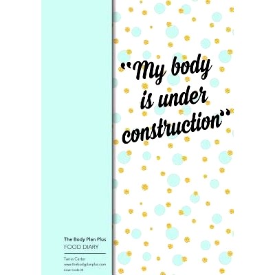 预订 The Body Plan Plus - FOOD DIARY - Tania Carter: Code B38 - My Body is Under Cons: Calorie Smart & Food Organised -