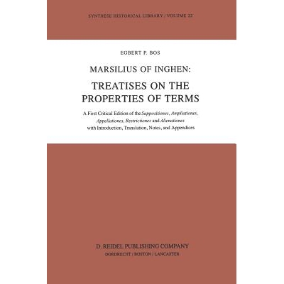 预订 Marsilius of Inghen: Treatises on the Properties of Terms: A First Critical Edition of the Suppositiones, Ampliatio