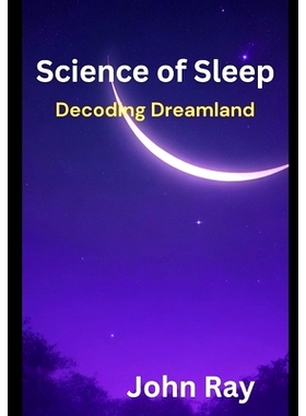 预订 Science of Sleep: Decoding Dreamland: 9798865786122