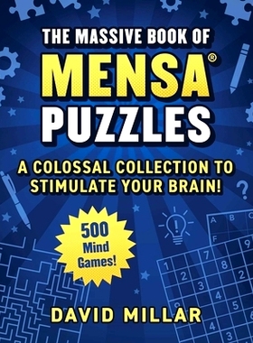 预订 Massive Book of Mensa(r) Puzzles: 400 Mind Games!--A Colossal Collection to Stimulate Your Brain!: 9781510780163