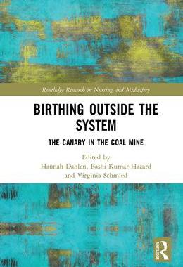 [预订]Birthing Outside the System: The Canary in the Coal Mine 9780367506605