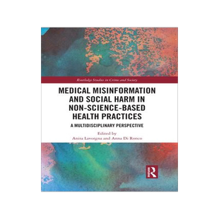 [预订]Medical Misinformation and Social Harm in Non-Science Based Health Practices: A Multidisciplinary Pe 9781032087535