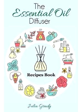 预订 The Essential Oil Diffuser Recipes Book: 9781947243231