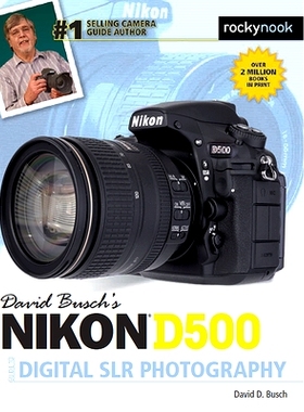 预订 David Busch's Nikon D500 Guide to Digital SLR Photography