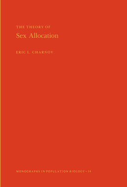【预订】The Theory of Sex Allocation. (MPB-18), Volume 18