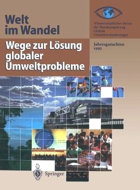 预订 Wege zur Lösung globaler Umweltprobleme: Jahresgutachten 1995: 9783642800092