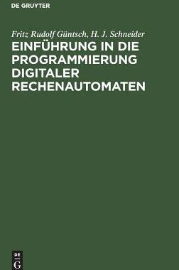 【预订】Einführung in die Programmierung digitaler Rechenautomaten 9783110019698