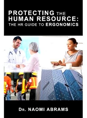 预订 Protecting the Human Resource: The HR Guide to Erogonomics: 9780983958222