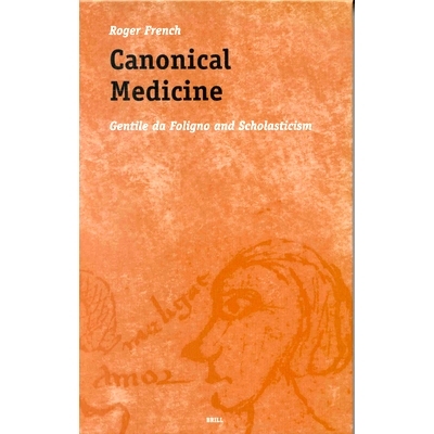 预订 Canonical Medicine: Gentile da Foligno and Scholasticism 经典医学:福利尼奥和经院哲学: 9789004117075