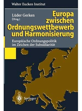 预订 Europa zwischen Ordnungswettbewerb und Harmonisierung: Europäische Ordnungspolitik im Zeichen der Subsidiarität: