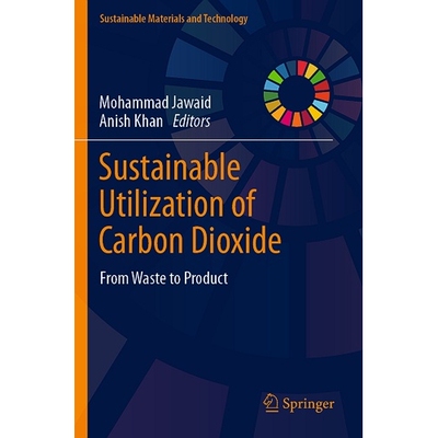 预订 Sustainable Utilization of Carbon Dioxide From Waste to Product 二氧化碳的可持续利用：从废物到产品 9789819930005