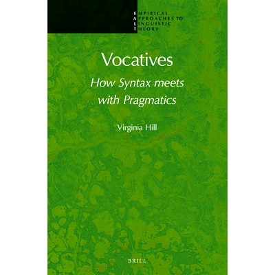 预订 Vocatives: How Syntax meets with Pragmatics 呼格：语法如何配合语用: 9789004260795
