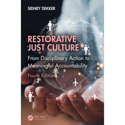 预订 Restorative Just Culture From Disciplinary Action to Meaningful Accountability, Fourth Edition 恢复性公正文化：从纪