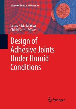 【预订】Design of Adhesive Joints Under Humid Conditions