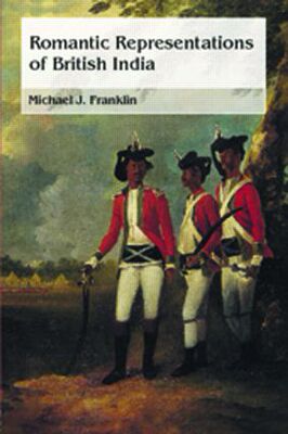 【预订】Romantic Representations of British India