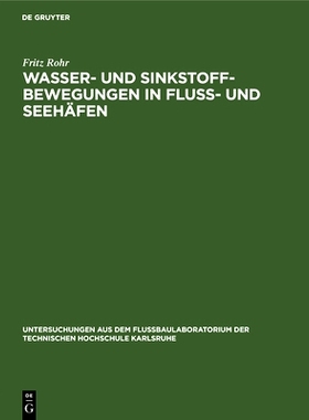 预订 Wasser- und Sinkstoff-Bewegungen in Fluss- und Seehäfen: 9783486766875