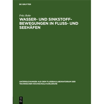 预订 Wasser- und Sinkstoff-Bewegungen in Fluss- und Seehäfen: 9783486766875
